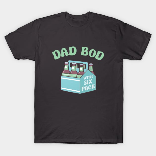 Funny Dad Bod With Six Pack Beer T-Shirt by rustydoodle